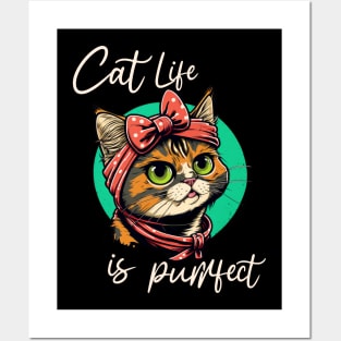 Cat Life Is Purrfect Posters and Art